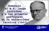Homenaje  al R.P. Jorge Dintilhac  y a los primeros  profesores  de la Universidad Católica (1917)