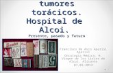 Comité de tumores torácicos. Hospital de   Alcoi .  Presente, pasado y futuro