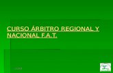 CURSO ÁRBITRO REGIONAL Y NACIONAL F.A.T.
