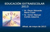 EDUCACIÓN EXTRAESCOLAR  2013