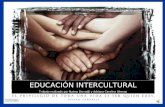 EDUCACIÓN INTERCULTURAL Trabajo realizado por Naima Derradji y Adriana Carolina Utreras