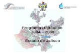 Programa Hidráulico  2004 – 2030 Estado de Jalisco