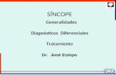 SÍNCOPE Generalidades Diagnósticos  Diferenciales Tratamiento
