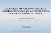 LECCIONES APRENDIDAS SOBRE LA INSTITUCIONALIDAD DE LA PROTECCIÓN SOCIAL EN AMÉRICA LATINA