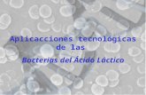 Aplicacciones tecnológicas de las  Bacterias del Ácido Láctico