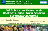 Políticas en Materia de Biotecnología Agropecuaria  Experiencia Argentina