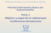 Parte 1 Objetivo y papel de la radioterapia Conferencia Introductoria