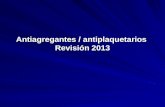 Antiagregantes / antiplaquetarios  Revisión 2013