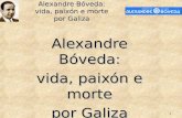 Alexandre Bóveda: vida, paixón e morte por Galiza