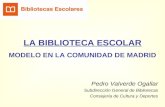 LA BIBLIOTECA ESCOLAR MODELO EN LA COMUNIDAD DE MADRID