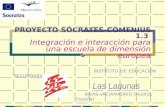 PROYECTO SÓCRATES-COMENIUS 1.3  Integración e interacción para una escuela de dimensión europea