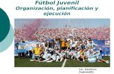 Fútbol Juvenil Organización, planificación y ejecución