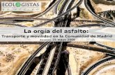 La orgía del asfalto: Transporte y movilidad en la Comunidad de Madrid Alcorcón,  25 mayo 2009