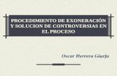 PROCEDIMIENTO DE EXONERACIÓN Y SOLUCION DE CONTROVERSIAS EN EL PROCESO