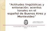 “Actitudes lingüísticas y entonación: acentos tonales en el español de Buenos Aires y Montevideo”