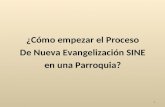 ¿Cómo empezar el Proceso De Nueva Evangelización SINE en una Parroquia?