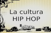 La cultura HIP HOP