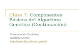 Clase 7 : Componentes Básicos del Algoritmo Genético (Continuación)
