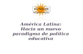 América Latina:  Hacia un nuevo paradigma de política educativa