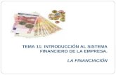 TEMA 11: INTRODUCCIÓN AL SISTEMA FINANCIERO DE LA EMPRESA. LA FINANCIACIÓN