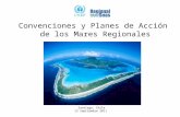 Convenciones y Planes de Acci ón  de los  Mares Regionales