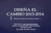 DISEÑA EL CAMBIO 2013-2014