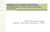 Medidas post conflicto: Reparación, judicialización, restitución de derechos en el Perú