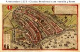 Amsterdam 1572 - Ciudad Medieval con muralla y foso.