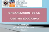 ORGANIZACIÓN  DE UN  CENTRO EDUCATIVO
