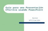 Guía para una Presentación Efectiva usando PowerPoint