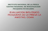 EVALUACION BIOLÓGICO PESQUERA DE LA PRESA LA AMISTAD, COAH.