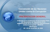 Convención de las Naciones Unidas contra la Corrupción PRESENTACION GENERAL