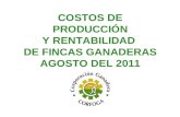 COSTOS DE PRODUCCIÓN Y RENTABILIDAD  DE FINCAS GANADERAS AGOSTO DEL 2011