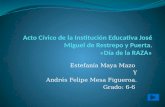 Acto Cívico de la Institución Educativa José  M iguel de Restrepo y Puerta. «Día de la RAZA»