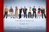 Informática Gerencial Unidad III  Creación de Grupos de Trabajo en portales comerciales.