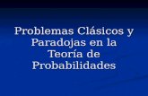Problemas Clásicos y Paradojas en la Teoría de Probabilidades