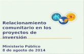 Relacionamiento comunitario en los proyectos de inversión Ministerio Público 8 de agosto de 2014