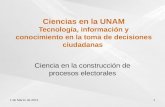 Ciencias en la UNAM Tecnología, información y conocimiento en la toma de decisiones ciudadanas