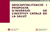 DESCAPITALITZACIÓ I PROPOSTA D’INVERSIÓ DE L’INSTITUT CATALÀ DE LA SALUT
