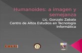 Humanoides: a imagen y semejanza