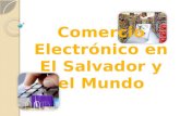 Comercio  Electrónico  en El Salvador y el Mundo