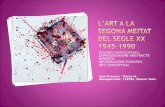 L’ART A LA SEGONA MEITAT DEL SEGLE XX 1945-1990