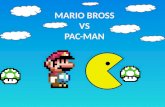 MARIO BROSS VS PAC-MAN