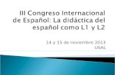 III  Congreso Internacional  de  Español : La  didáctica  del  español como  L1 y L2
