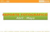 REPORTE FOTOGRÁFICO  Abril - Mayo
