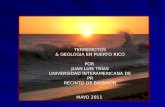 TERREMOTOS & GEOLOGIA EN PUERTO RICO POR  JUAN LUIS TRÍAS UNIVERSIDAD INTERAMERICANA DE PR