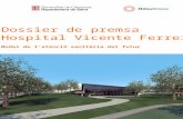 Dossier de premsa Hospital Vicente Ferrer Model de l’atenció sanitària del futur
