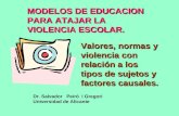 MODELOS DE EDUCACION  PARA ATAJAR LA  VIOLENCIA ESCOLAR.