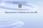 Educación Chilena en los 90