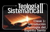 Clase 1: Introdución Teología del Espíritu Santo